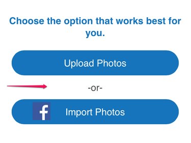 Choose to upload or import photos.